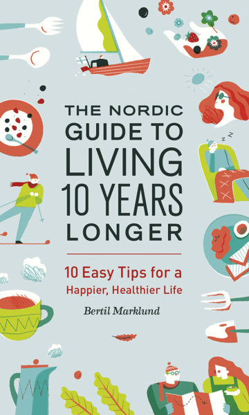 The Nordic Guide to Living 10 Years Longer