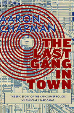 The Last Gang in Town by Aaron Chapman
