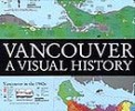 Vancouver A Visual History by Bruce MacDonald